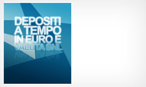 Depositi a tempo in Euro e in Valuta