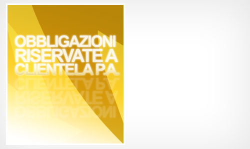 Obbligazioni riservate alla clientela P.A.
