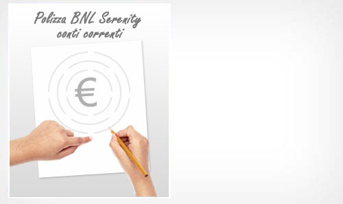 Polizza BNL Serenity conti correnti
